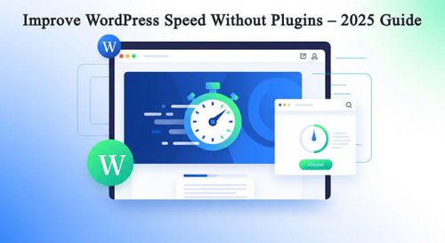 Guide to improve WordPress speed without plugins 2025
